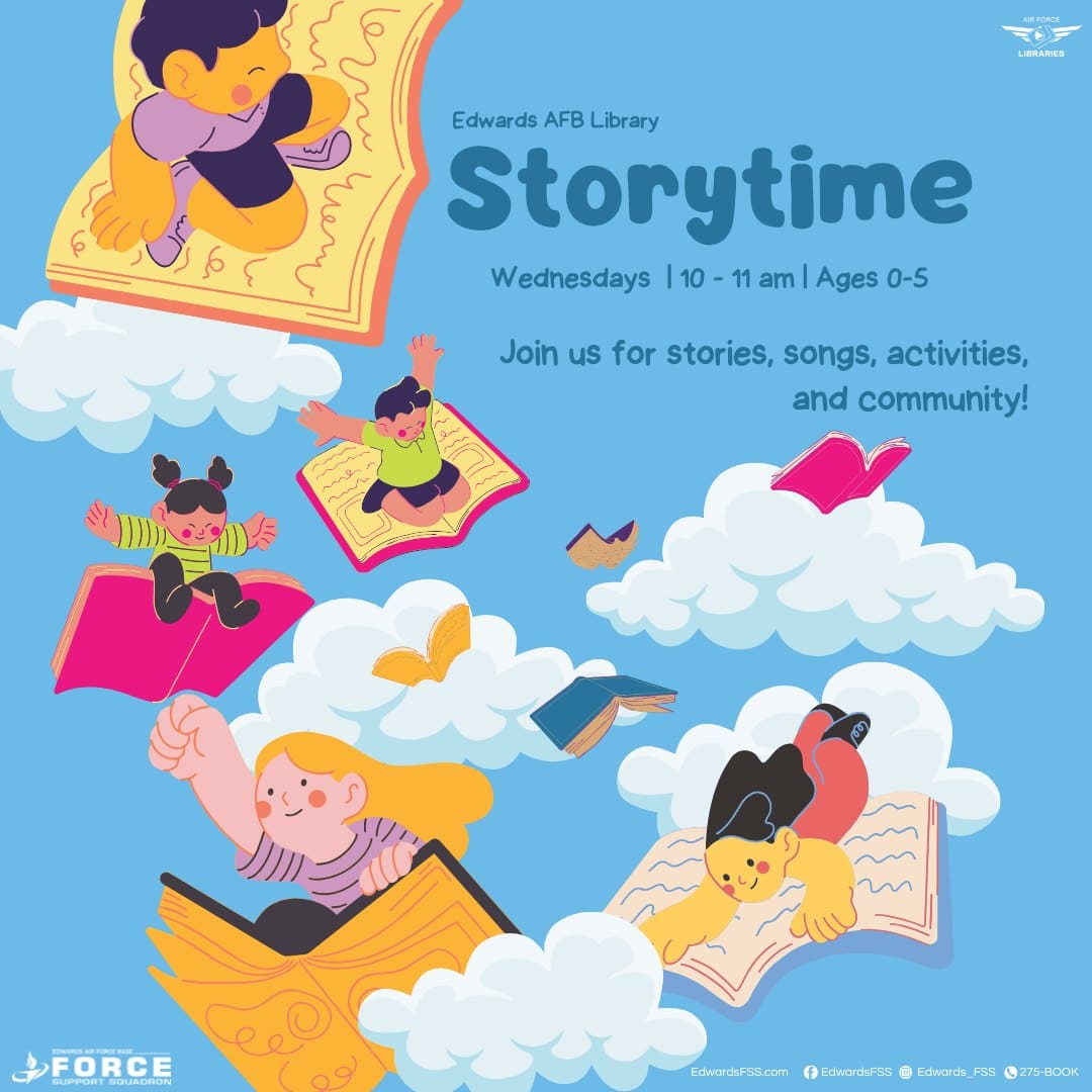 Join us at the Edwards AFB Library for stories, songs, activities and community every Wednesday from 10:00 a.m. to 11:00 a.m. Ages 0-5.